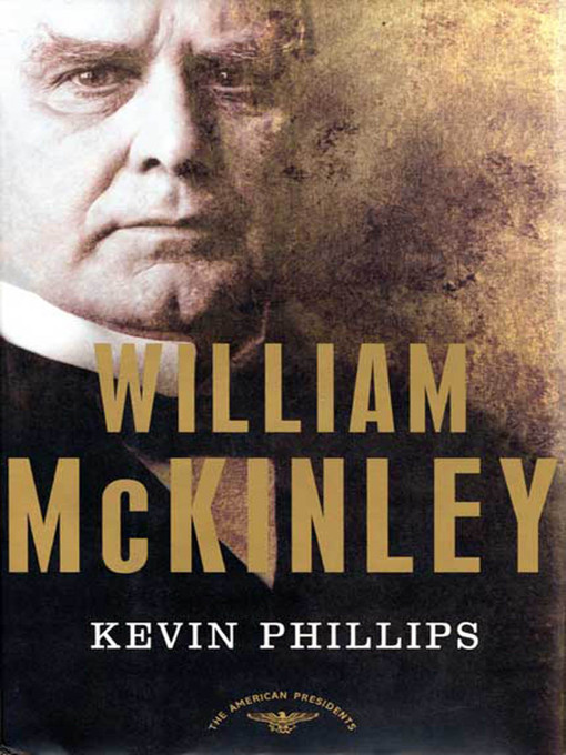 Title details for William McKinley by Kevin Phillips - Available